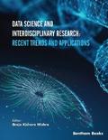 Data Science and Interdisciplinary Research: Recent Trends and Applications