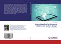 Using Usability for Dynamic Web Based System Desig