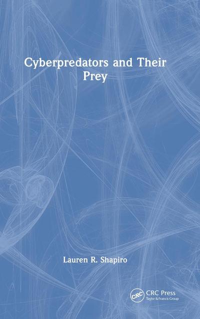 Cyberpredators and Their Prey