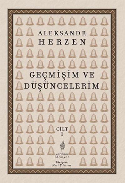 Gecmisim ve Düsüncelerim - Cilt 1