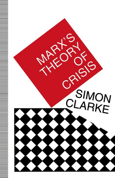 Marx’s Theory of Crisis