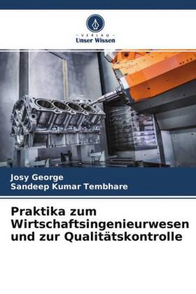 Praktika zum Wirtschaftsingenieurwesen und zur Qualitätskontrolle