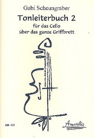 Tonleiterbuch Band 2für Violoncello über das ganze Griffbrett