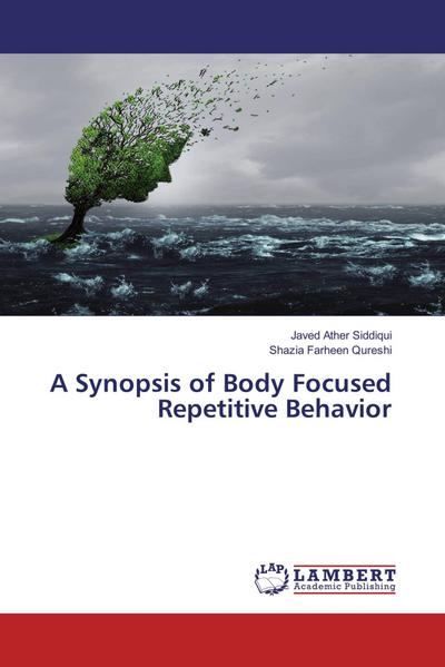 A Synopsis of Body Focused Repetitive Behavior