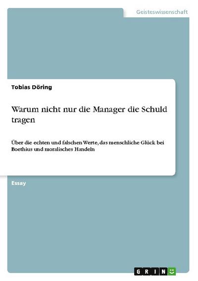 Warum nicht nur die Manager die Schuld tragen