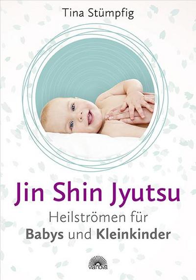 Jin Shin Jyutsu - Heilströmen für Babys und Kleinkinder