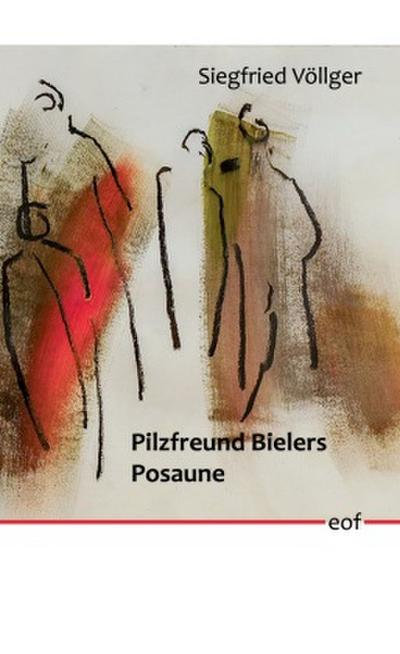 Pilzfreund Bielers Posaune