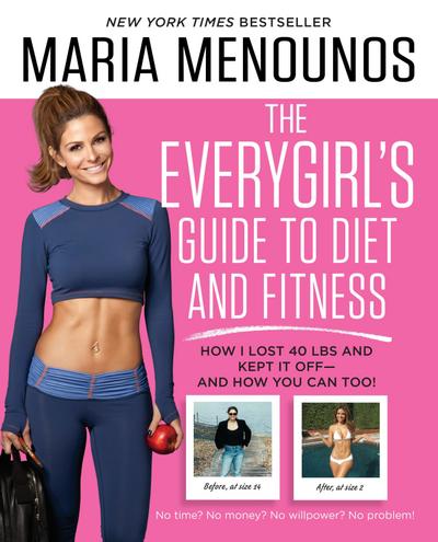 The Everygirl’s Guide to Diet and Fitness