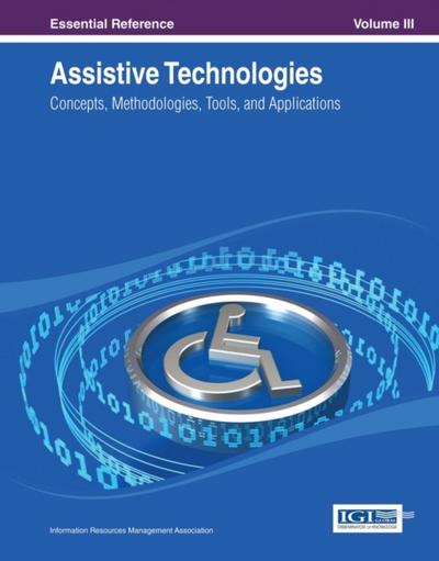 Assistive Technologies: Concepts, Methodologies, Tools, and Applications