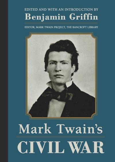 Mark Twain’s Civil War
