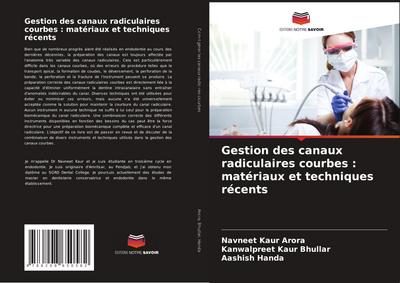 Gestion des canaux radiculaires courbes : matériaux et techniques récents