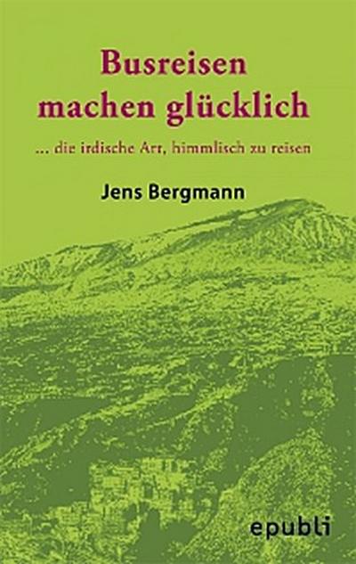 BUSREISEN MACHEN GLÜCKLICH