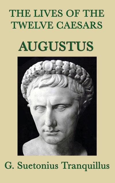 The Lives of the Twelve Caesars -Augustus