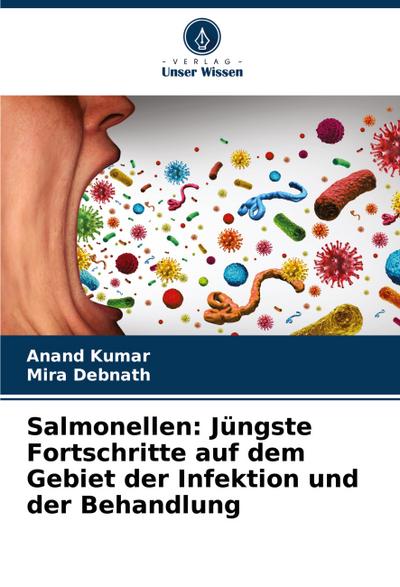 Salmonellen: Jüngste Fortschritte auf dem Gebiet der Infektion und der Behandlung