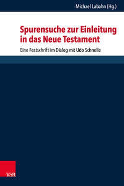 Spurensuche zur Einleitung in das Neue Testament