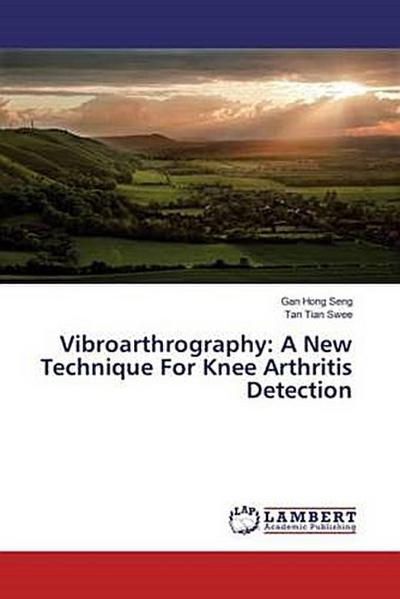Vibroarthrography: A New Technique For Knee Arthritis Detection