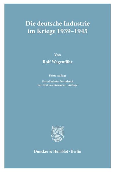 Die deutsche Industrie im Kriege 1939-1945.