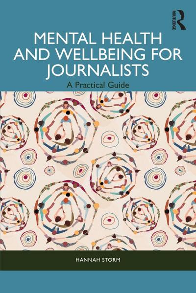 Mental Health and Wellbeing for Journalists