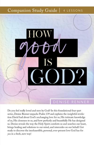 How Good is God? Study Guide