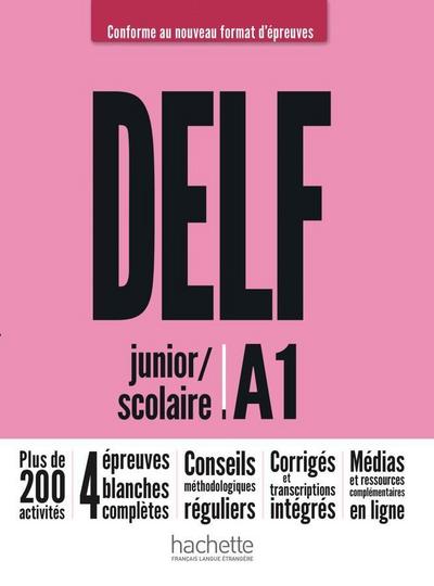 DELF junior / scolaire A1 - Conforme au nouveau format d’épreuves