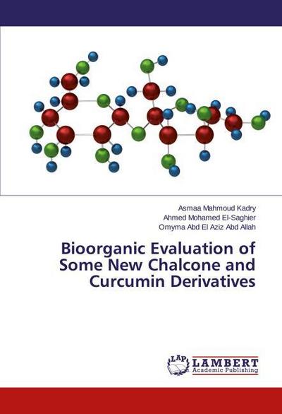 Bioorganic Evaluation of Some New Chalcone and Curcumin Derivatives