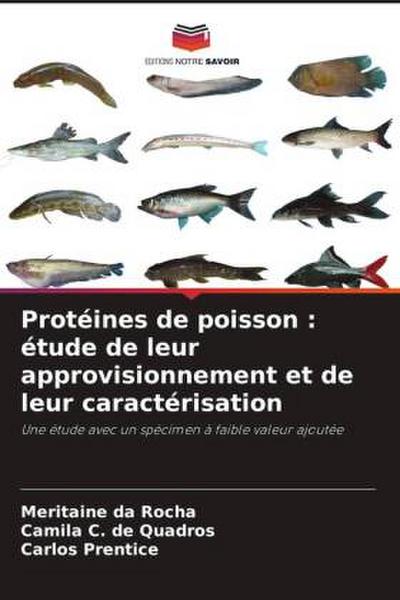 Protéines de poisson : étude de leur approvisionnement et de leur caractérisation