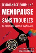 Témoignage Pour Une Ménopause Sans Troubles (Laure Goldbright, #2)