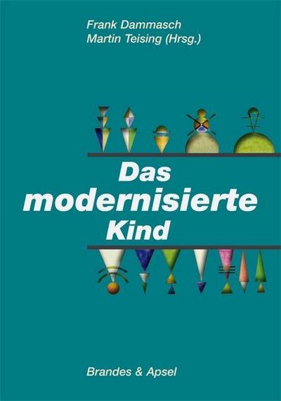 Das modernisierte Kind