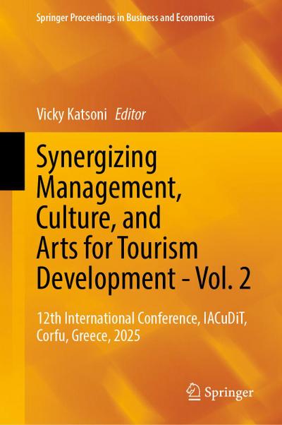 Synergizing Management, Culture, and Arts for Tourism Development - Vol. 2