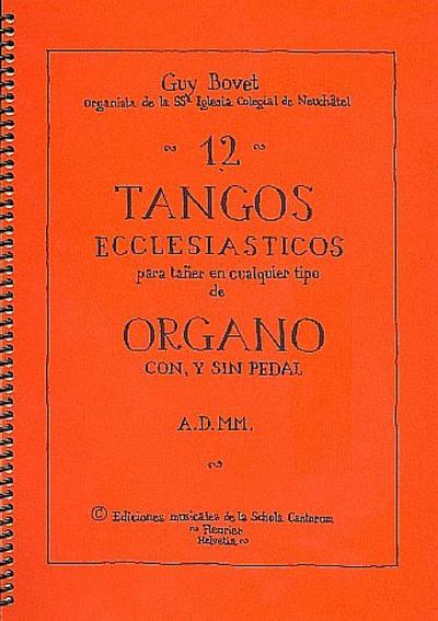 12 Tangos Ecclesiasticospour orgue sans ou avec pedal