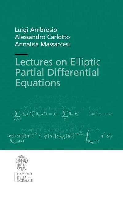 Lectures on Elliptic Partial Differential Equations