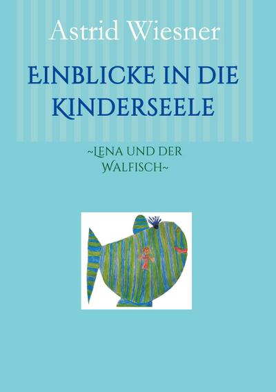 Einblicke in die Kinderseele