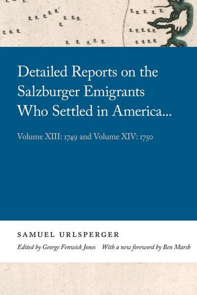 Detailed Reports on the Salzburger Emigrants Who Settled in America...