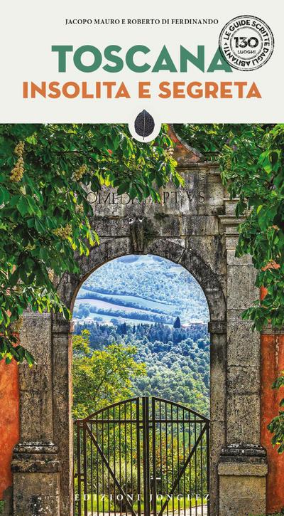 Toscana insolita e segreta