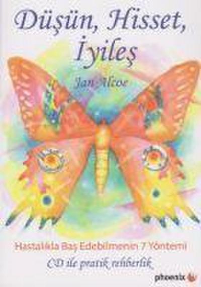 Düsün Hisset Iyiles