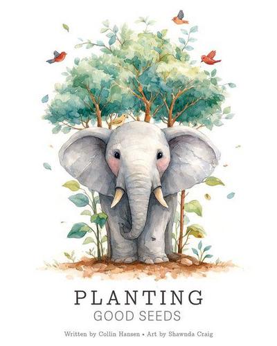 Planting Good Seeds
