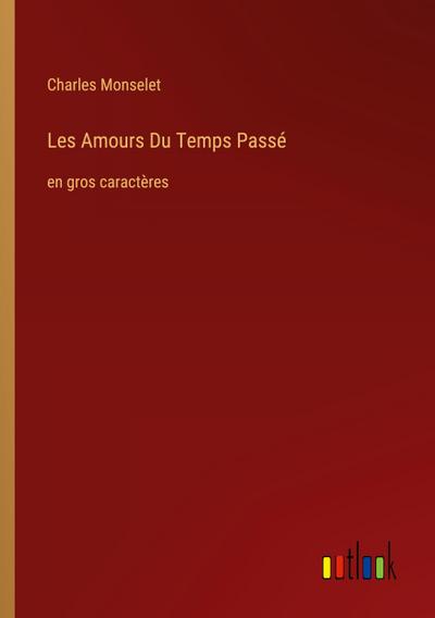 Les Amours Du Temps Passé