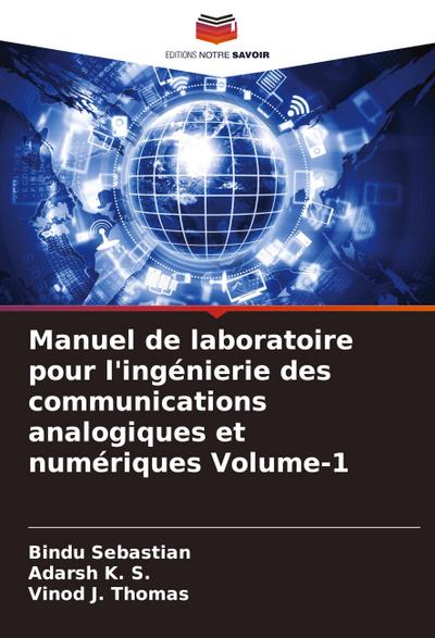 Manuel de laboratoire pour l’ingénierie des communications analogiques et numériques Volume-1