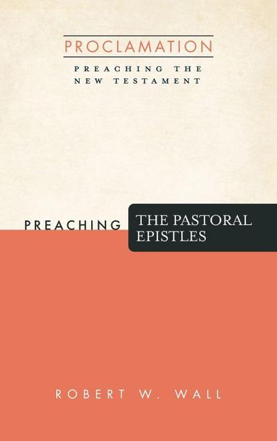 Preaching the Pastoral Epistles