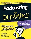 Podcasting For Dummies - Tee Morris