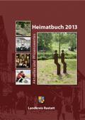 Heimatbuch Rastatt 52. Heimatbuch 2013: Aktuelles und Wissenswertes