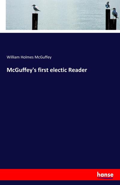 McGuffey’s first electic Reader