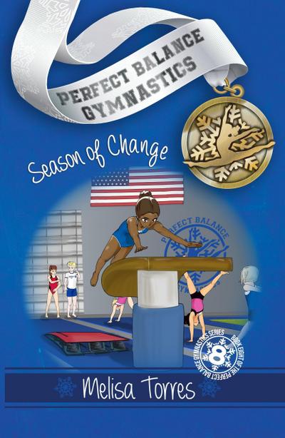 Season of Change (Perfect Balance Gymnastics Series, #8)