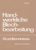 Handwerkliche Blechbearbeitung, Grundkenntnisse