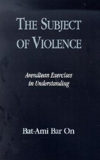 The Subject of Violence