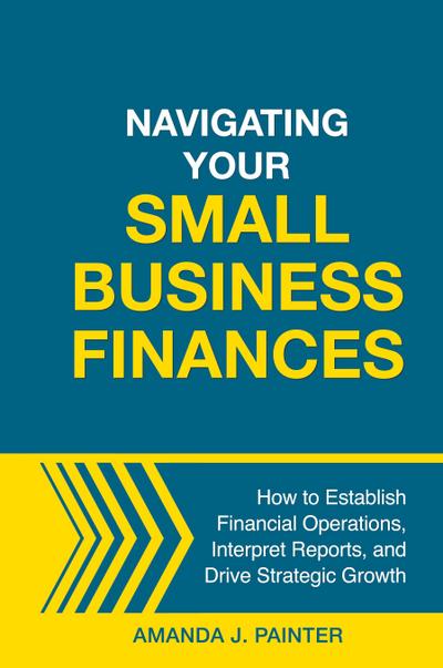 Navigating Your Small Business Finances