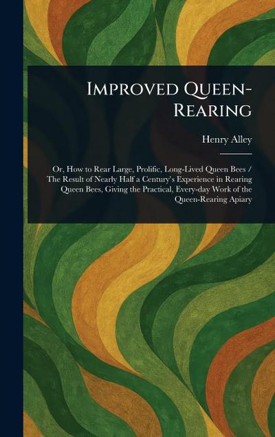 Improved Queen-Rearing
