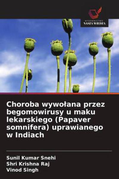 Choroba wywo¿ana przez begomowirusy u maku lekarskiego (Papaver somnifera) uprawianego w Indiach