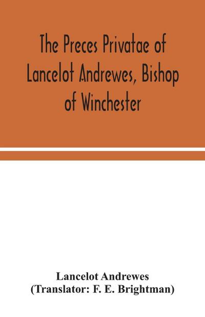 The preces privatae of Lancelot Andrewes, Bishop of Winchester