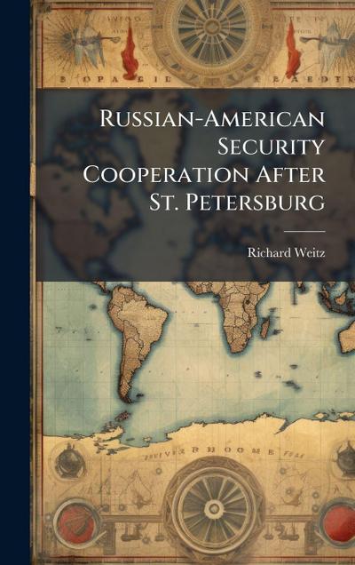 Russian-American Security Cooperation After St. Petersburg